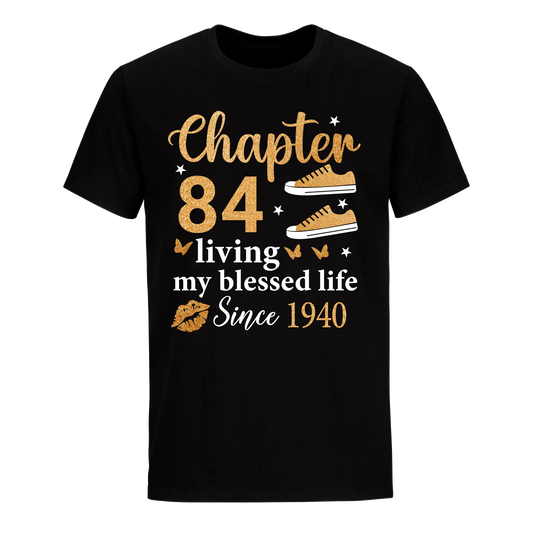 CHAPTER 84TH LIVING MY BLESSED LIFE SINCE 1940 UNISEX SHIRT