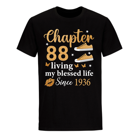 CHAPTER 88TH LIVING MY BLESSED LIFE SINCE 1936 UNISEX SHIRT