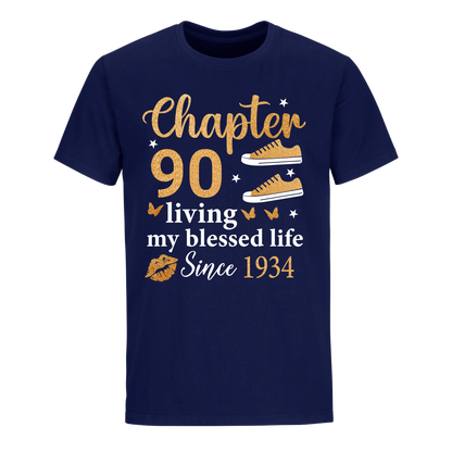 CHAPTER 90TH LIVING MY BLESSED LIFE SINCE 1934 UNISEX SHIRT