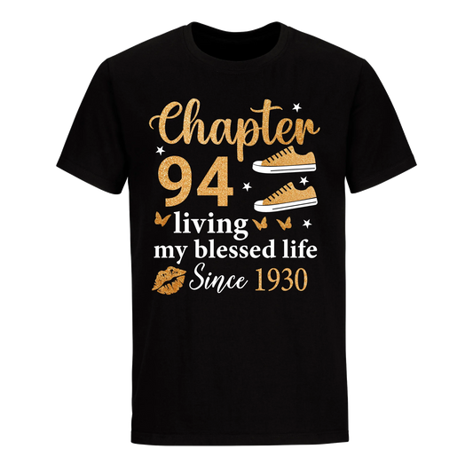 CHAPTER 94TH LIVING MY BLESSED LIFE SINCE 1930 UNISEX SHIRT