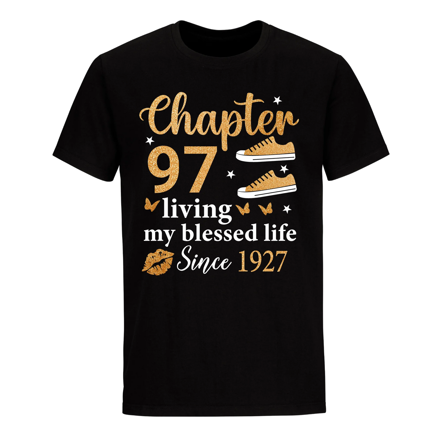 CHAPTER 97TH LIVING MY BLESSED LIFE SINCE 1927 UNISEX SHIRT