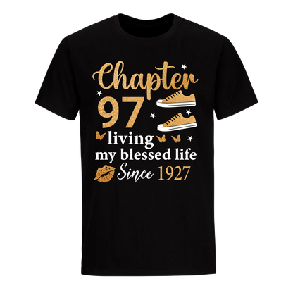 CHAPTER 97TH LIVING MY BLESSED LIFE SINCE 1927 UNISEX SHIRT