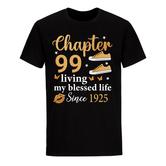 CHAPTER 99TH LIVING MY BLESSED LIFE SINCE 1925 UNISEX SHIRT