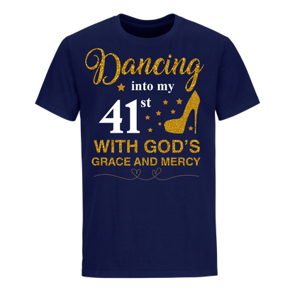 DANCING INTO MY 41ST UNISEX SHIRT