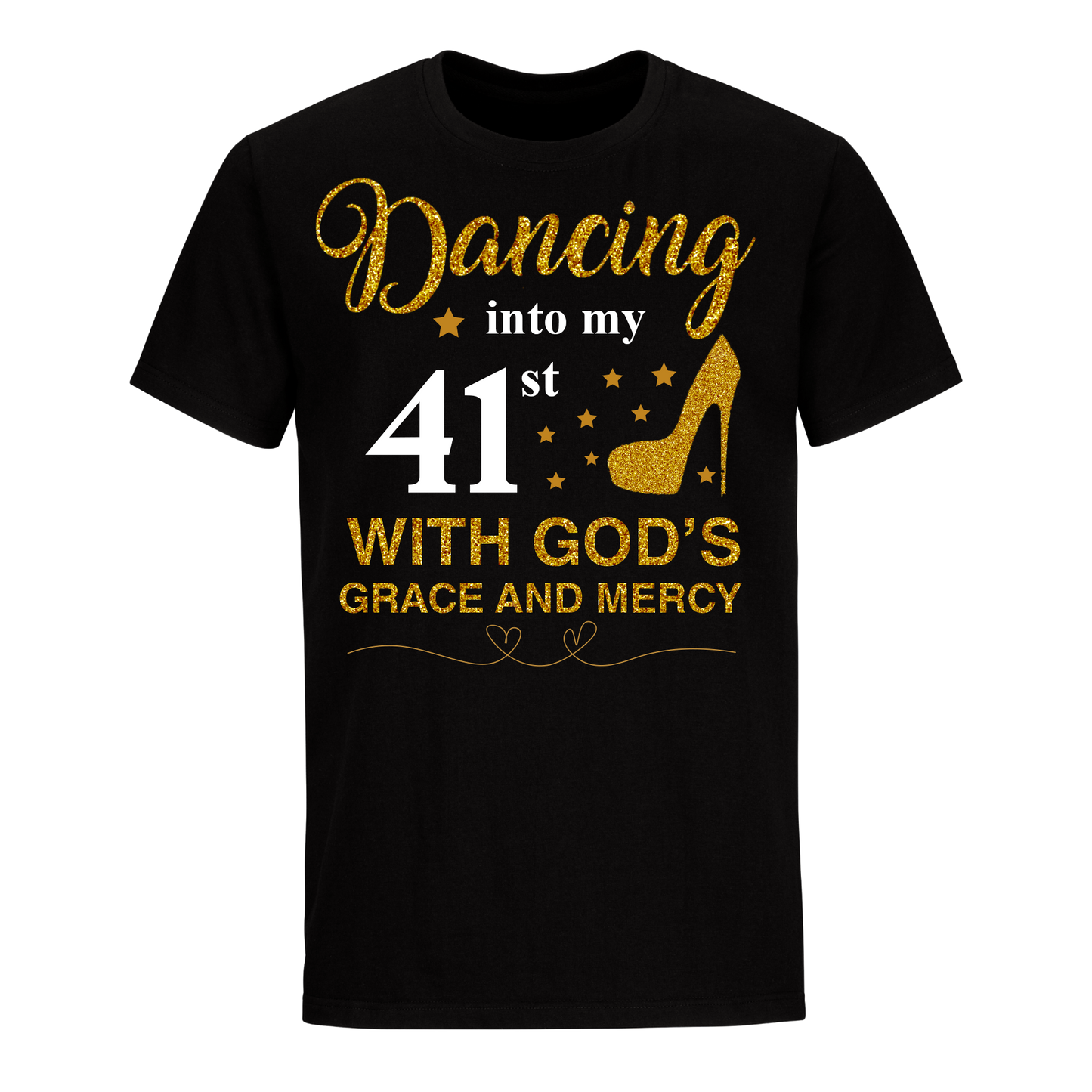 DANCING INTO MY 41ST UNISEX SHIRT