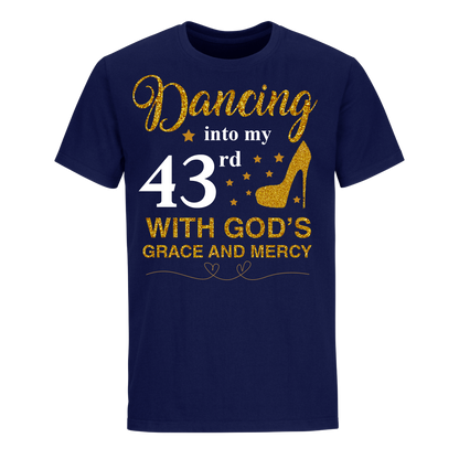 DANCING INTO MY 43RD UNISEX SHIRT