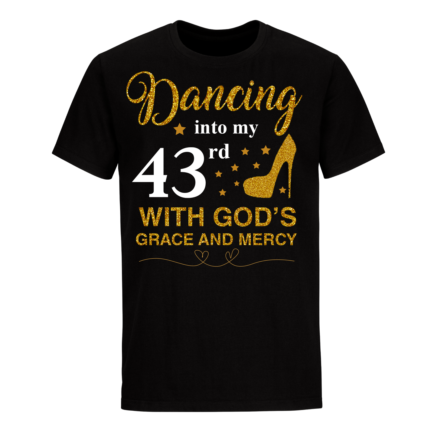 DANCING INTO MY 43RD UNISEX SHIRT