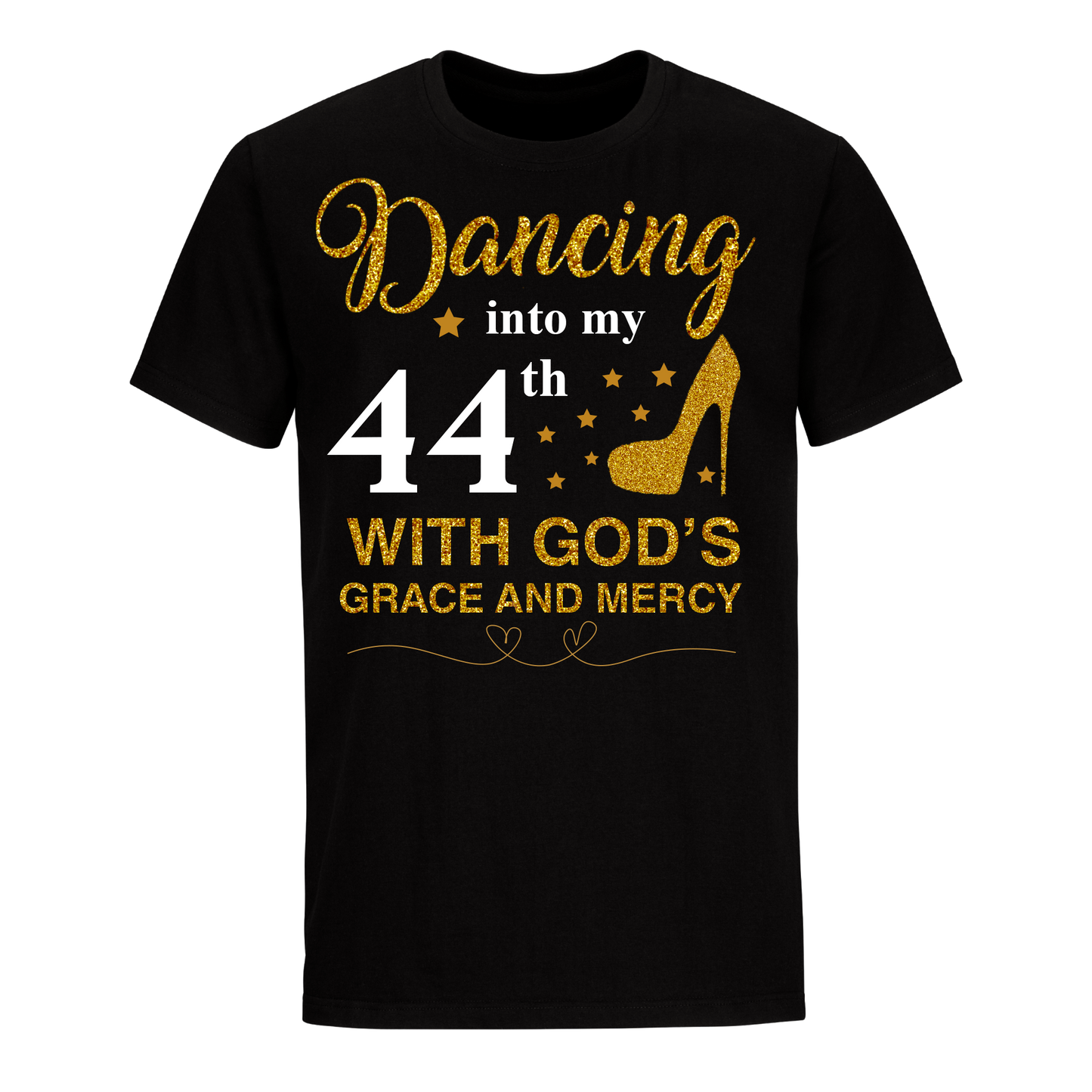 DANCING INTO MY 44TH UNISEX SHIRT