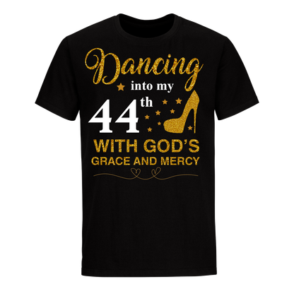 DANCING INTO MY 44TH UNISEX SHIRT