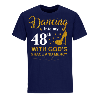 DANCING INTO MY 48TH UNISEX SHIRT