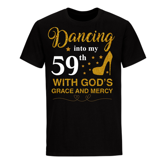 DANCING INTO MY 59TH UNISEX SHIRT