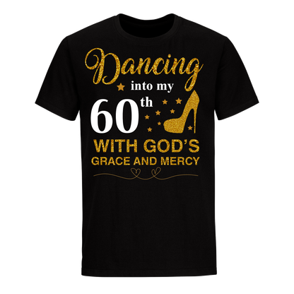 DANCING INTO MY 60TH UNISEX SHIRT