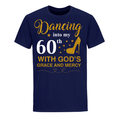 DANCING INTO MY 60TH UNISEX SHIRT