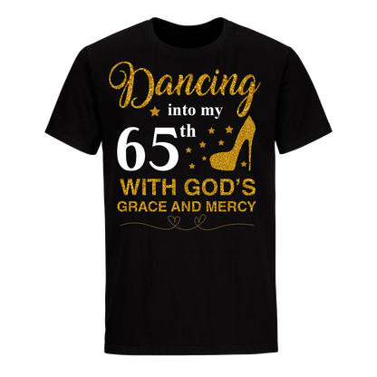 DANCING INTO MY 65TH UNISEX SHIRT