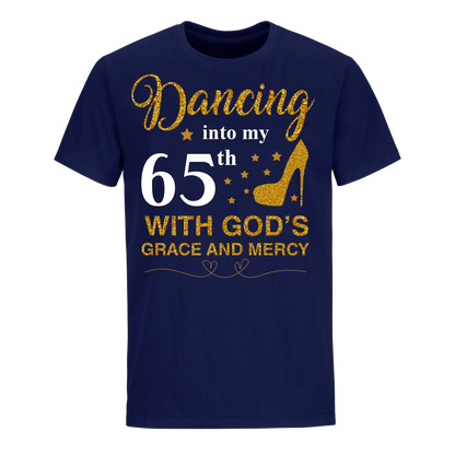 DANCING INTO MY 65TH UNISEX SHIRT