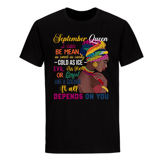 DEPENDS ON YOU GIRL SHIRT SEPTEMBER