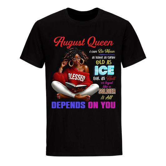 DEPENDS ON YOU GIRL AUGUST UNISEX SHIRT