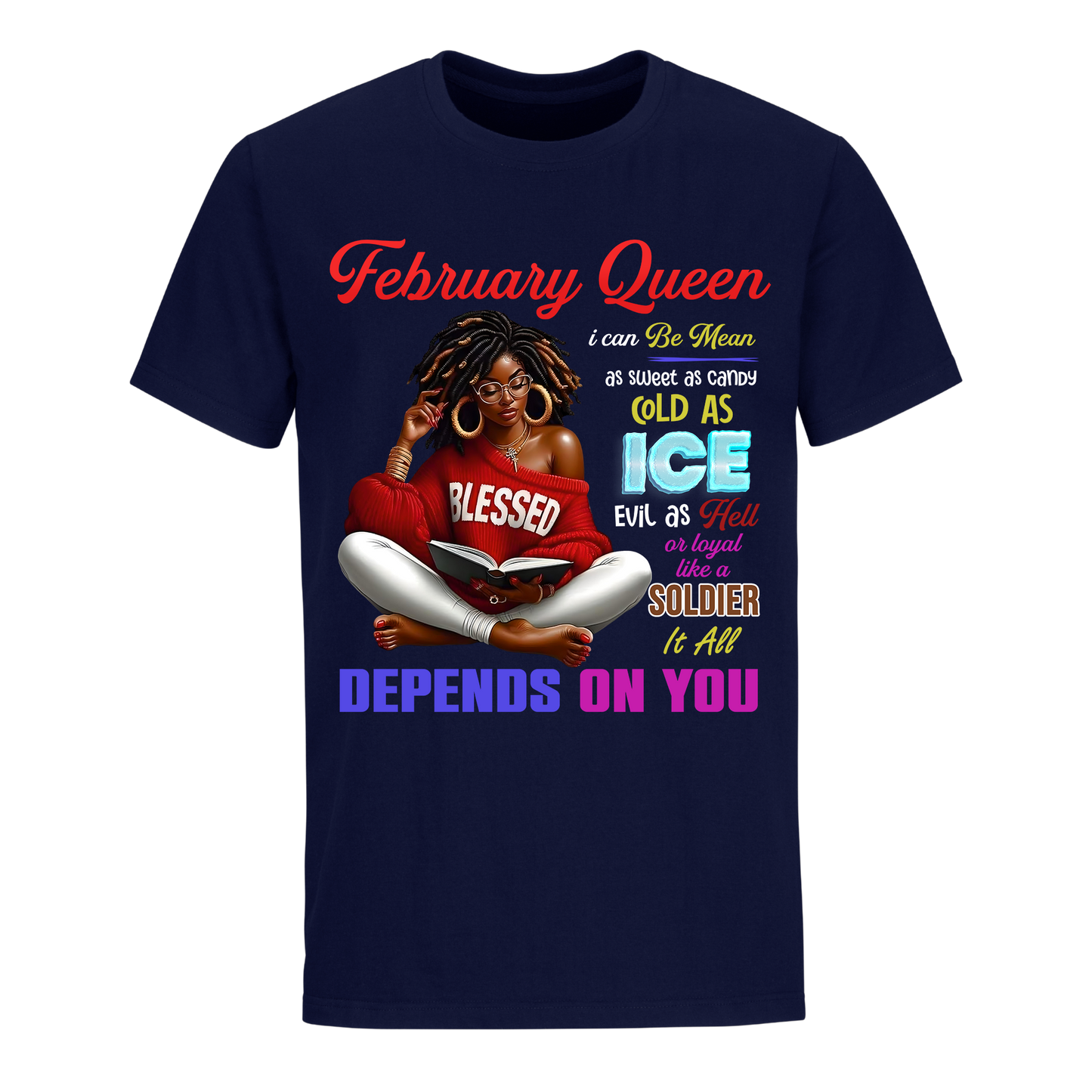 DEPENDS ON YOU GIRL FEBRUARY UNISEX SHIRT