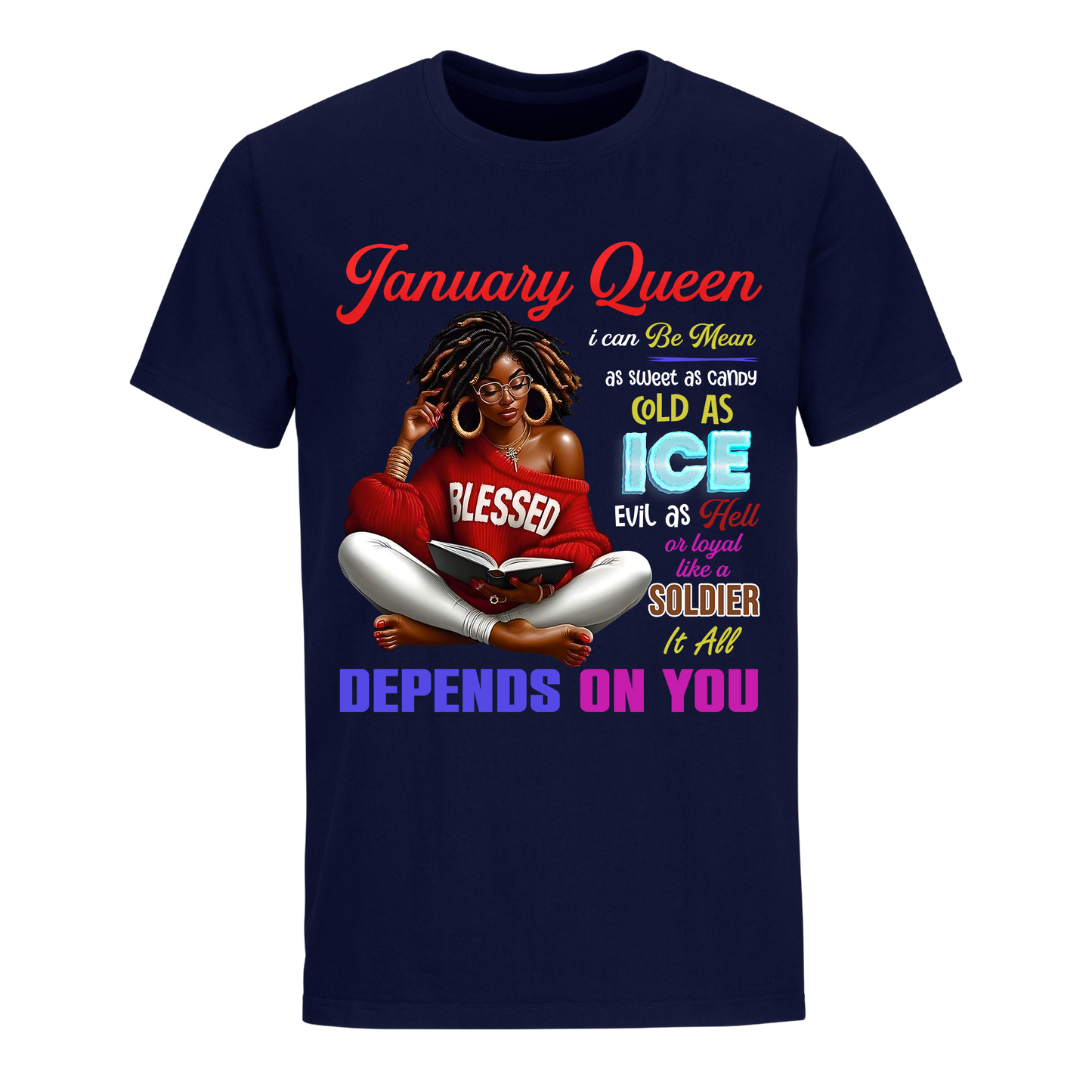 DEPENDS ON YOU GIRL JANUARY UNISEX SHIRT