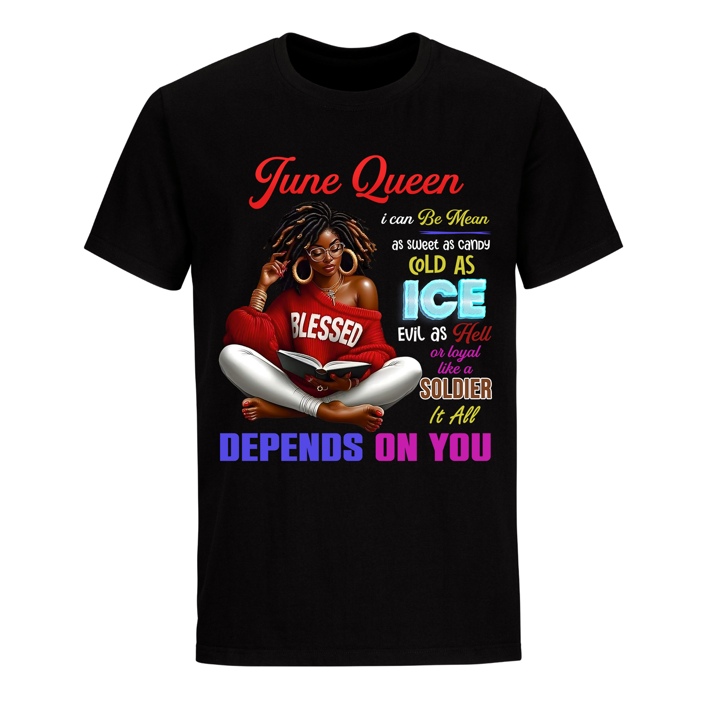 DEPENDS ON YOU GIRL JUNE UNISEX SHIRT