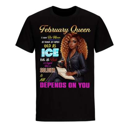 QUEEN DEPENDS ON YOU GIRL FEBRUARY UNISEX SHIRT