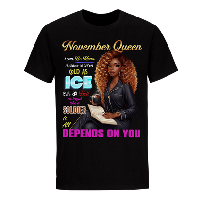 QUEEN DEPENDS ON YOU GIRL NOVEMBER UNISEX SHIRT