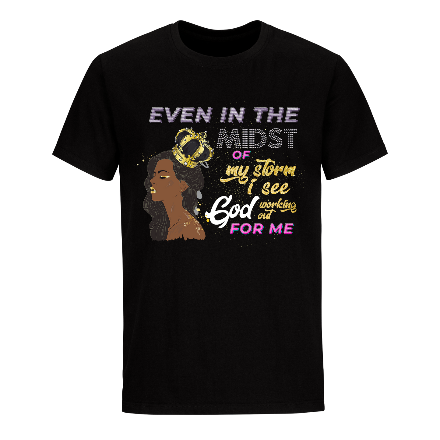 EVEN IN THE MIDST UNISEX SHIRT