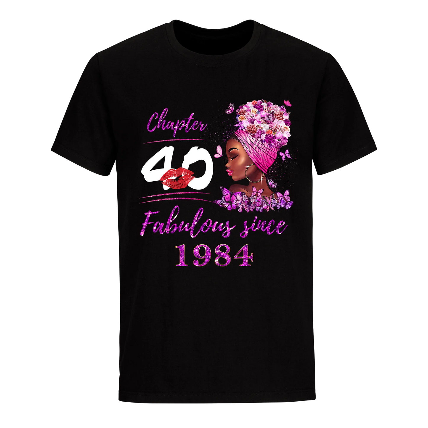 CHAPTER 40TH FABULOUS GIRL SINCE 1984 UNISEX SHIRT