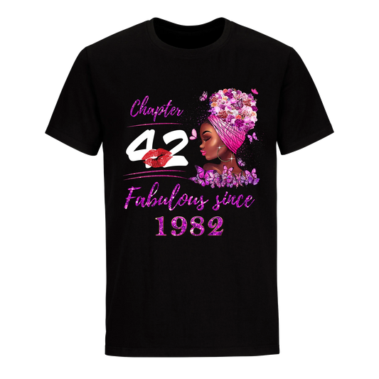 CHAPTER 42ND FABULOUS GIRL SINCE 1982 UNISEX SHIRT