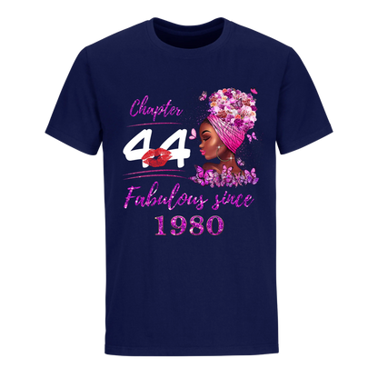 CHAPTER 44TH FABULOUS GIRL SINCE 1980 UNISEX SHIRT