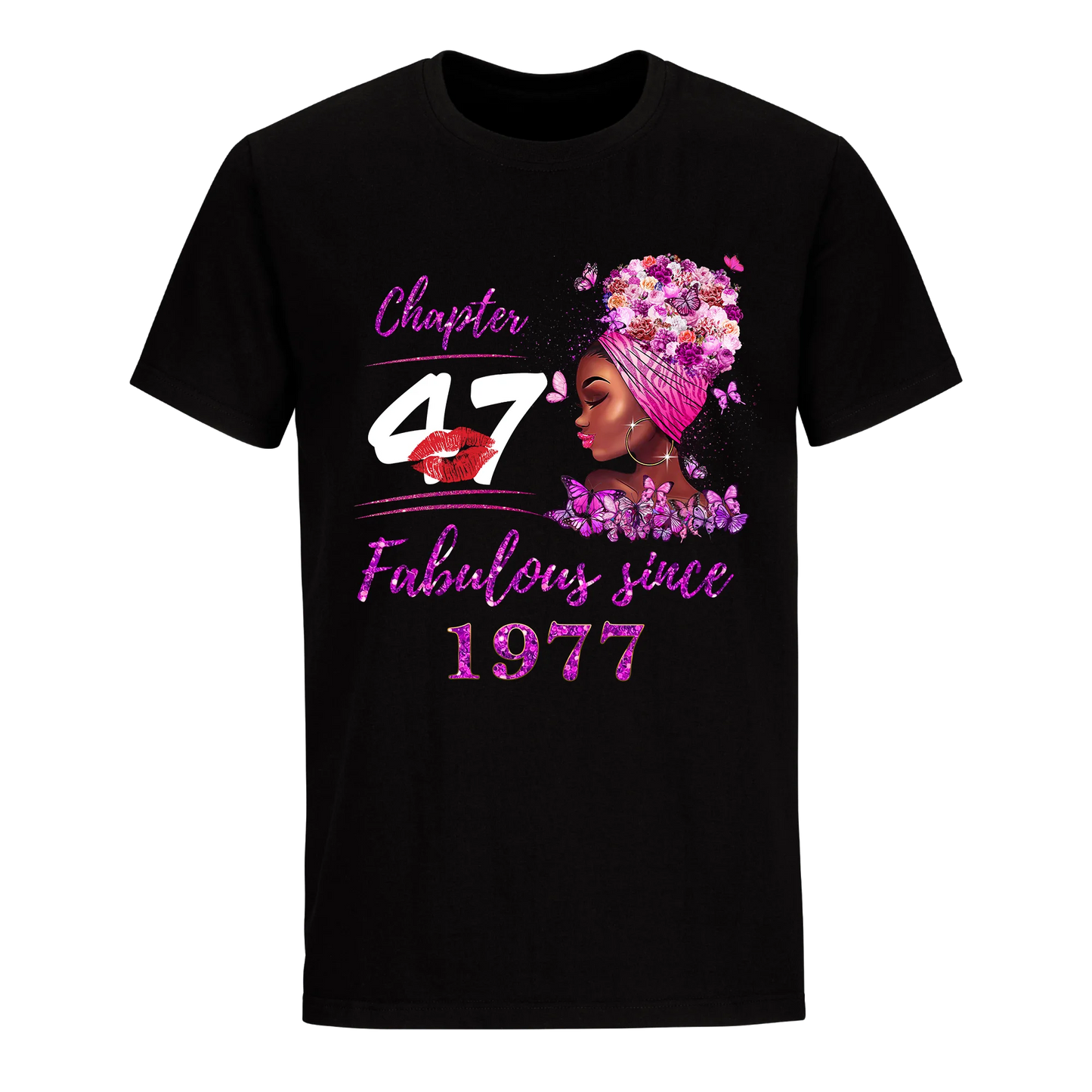 CHAPTER 47TH FABULOUS GIRL SINCE 1977 UNISEX SHIRT