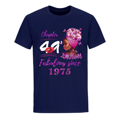 CHAPTER 49TH FABULOUS GIRL SINCE 1975 UNISEX SHIRT