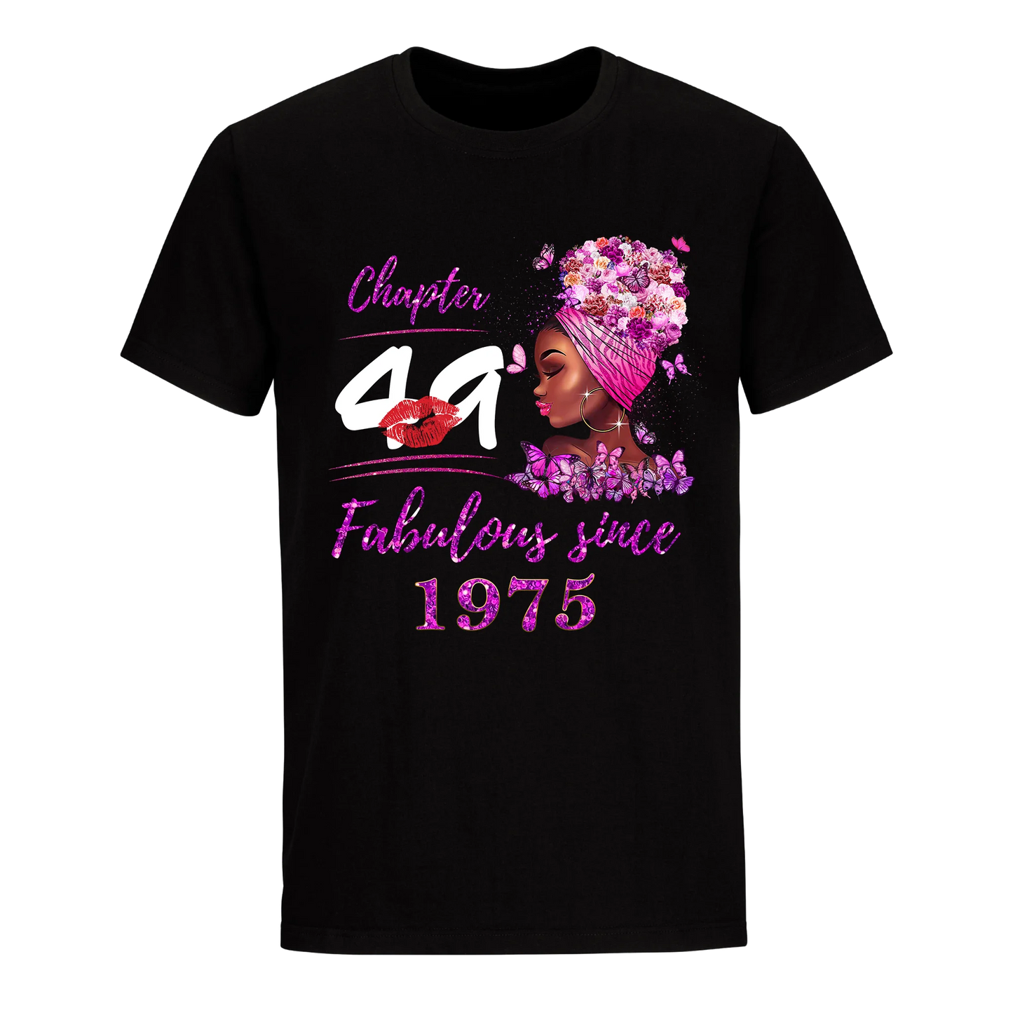 CHAPTER 49TH FABULOUS GIRL SINCE 1975 UNISEX SHIRT