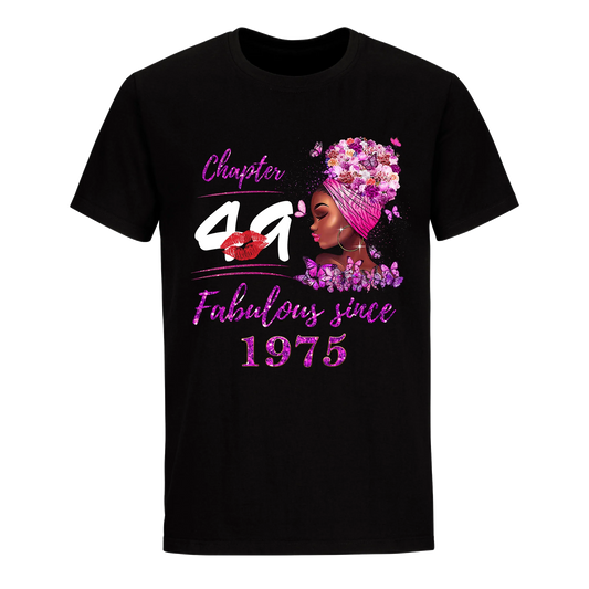 CHAPTER 49TH FABULOUS GIRL SINCE 1975 UNISEX SHIRT