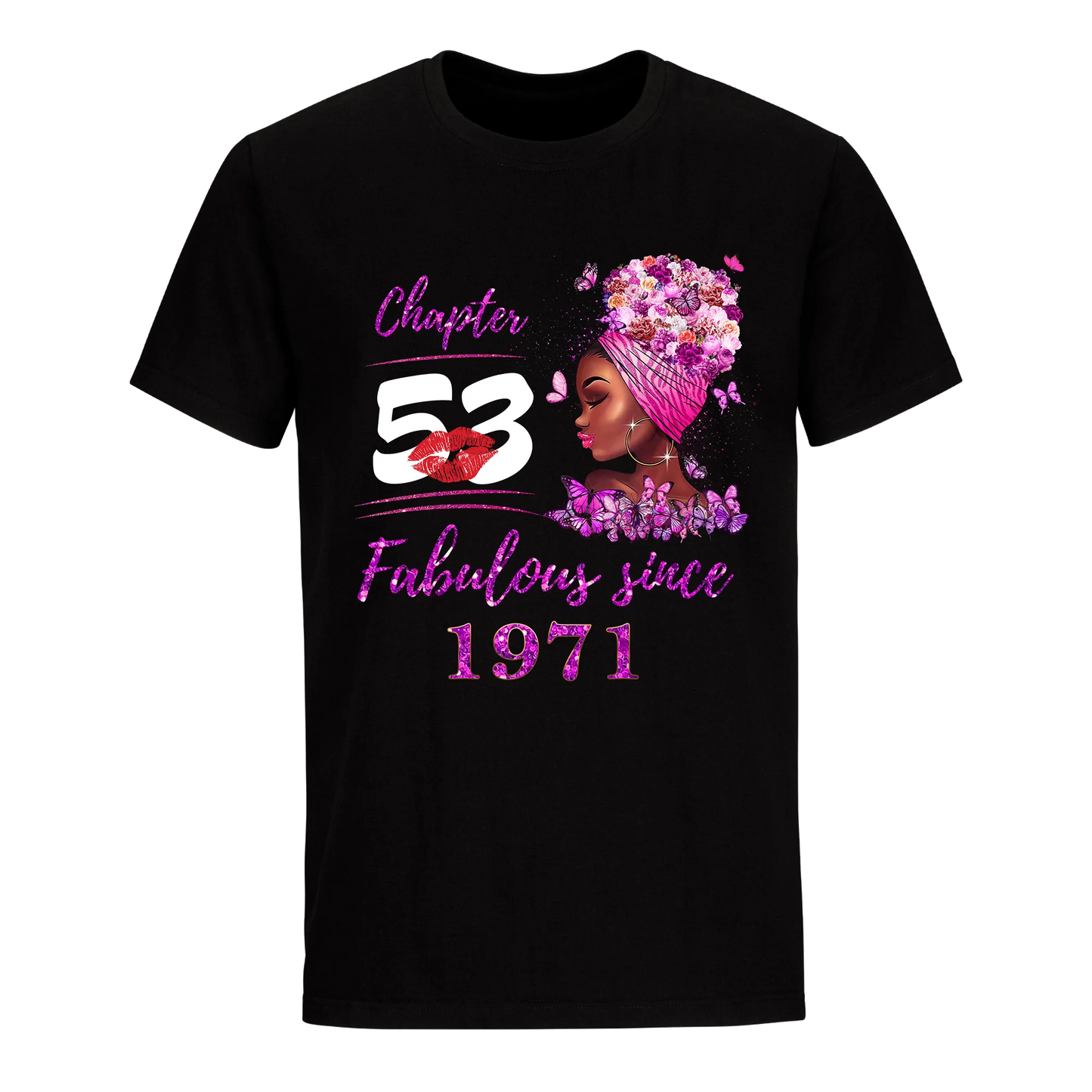 CHAPTER 53RD FABULOUS GIRL SINCE 1971 UNISEX SHIRT