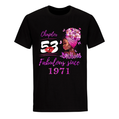 CHAPTER 53RD FABULOUS GIRL SINCE 1971 UNISEX SHIRT