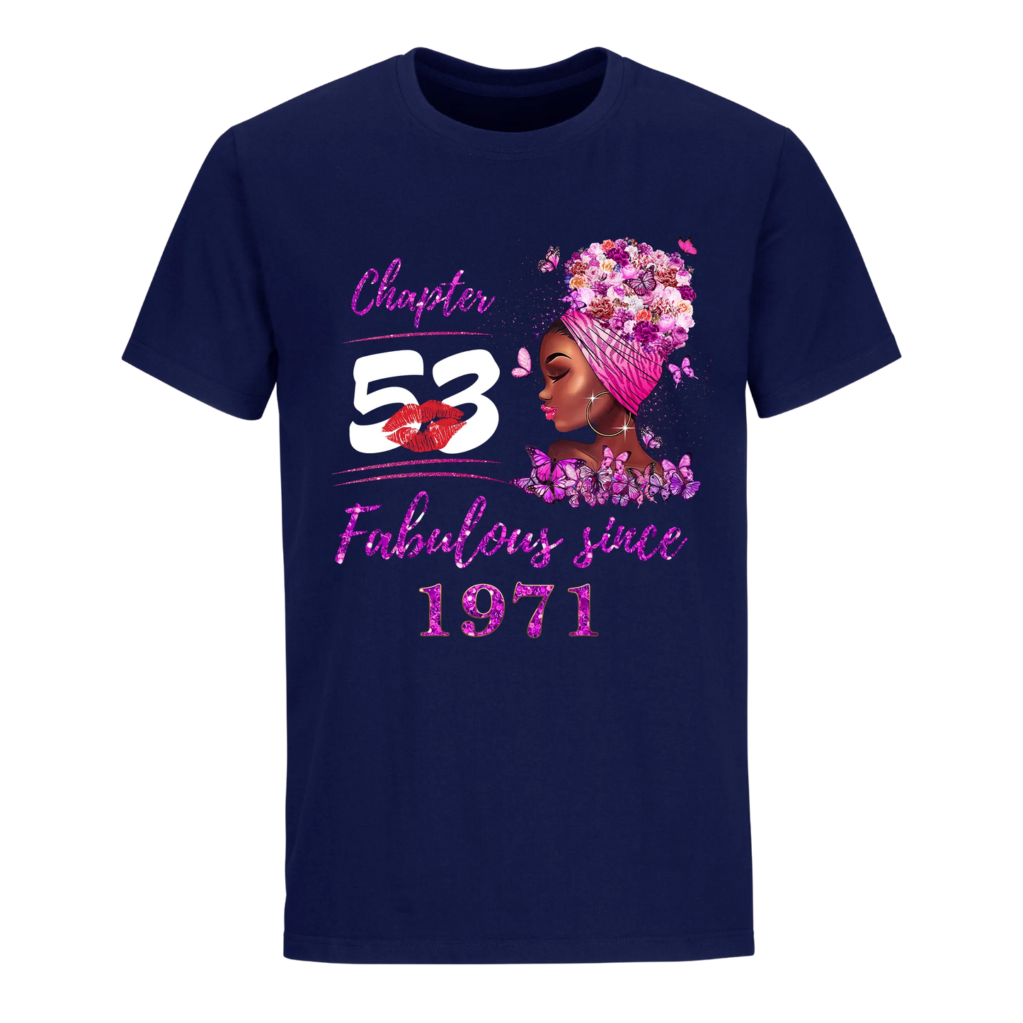 CHAPTER 53RD FABULOUS GIRL SINCE 1971 UNISEX SHIRT