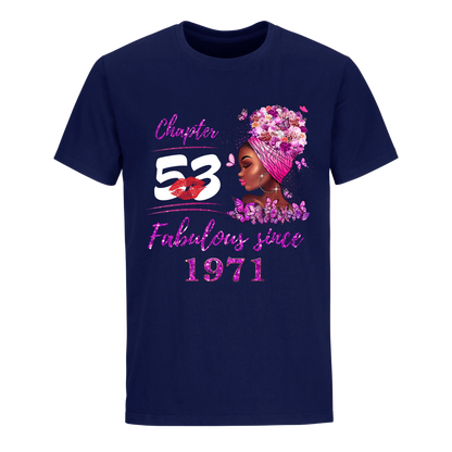 CHAPTER 53RD FABULOUS GIRL SINCE 1971 UNISEX SHIRT