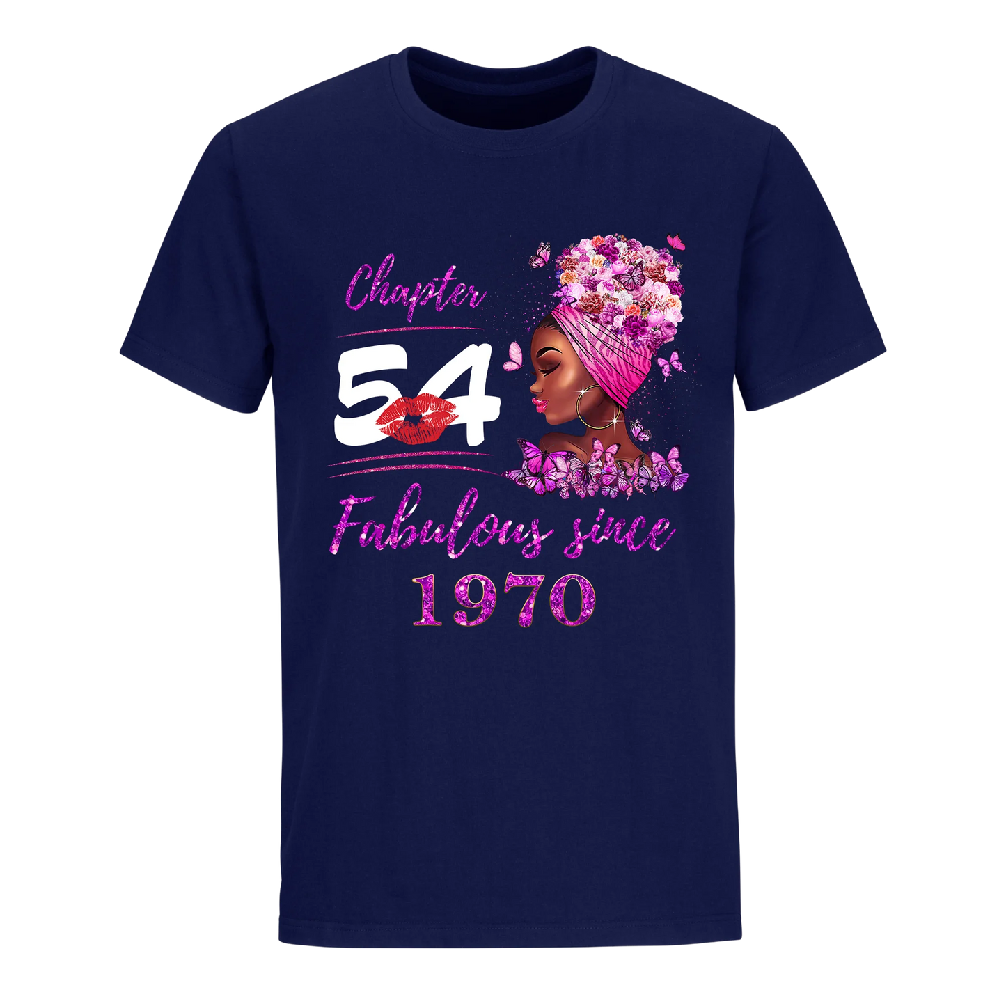 CHAPTER 54TH FABULOUS GIRL SINCE 1970 UNISEX SHIRT