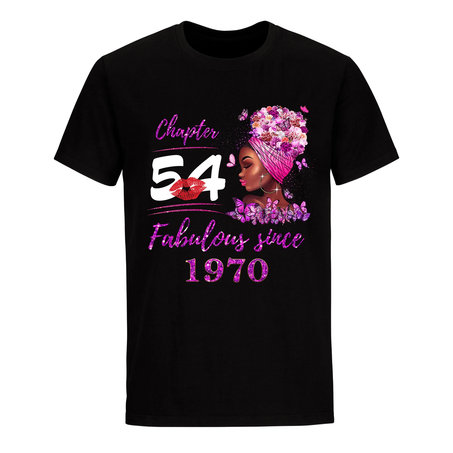 CHAPTER 54TH FABULOUS GIRL SINCE 1970 UNISEX SHIRT