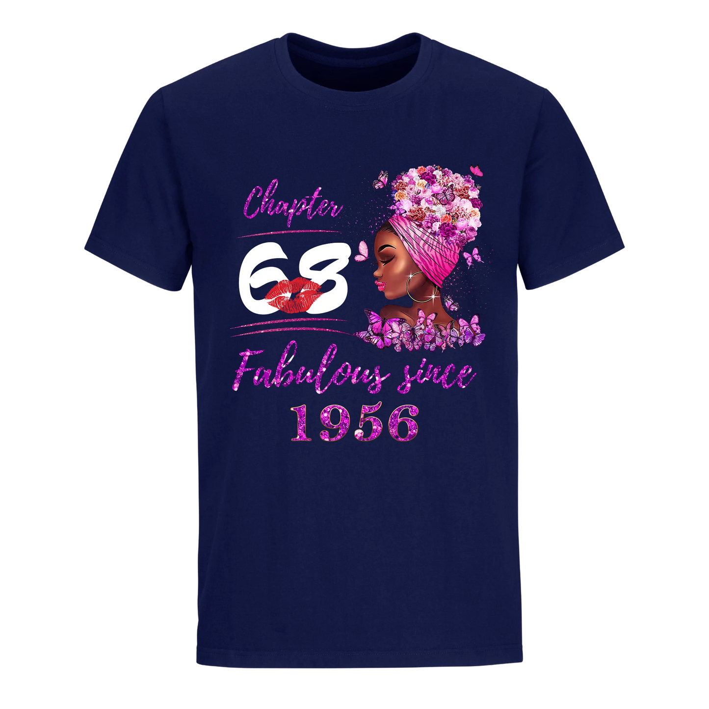 CHAPTER 68TH FABULOUS GIRL SINCE 1956 UNISEX SHIRT