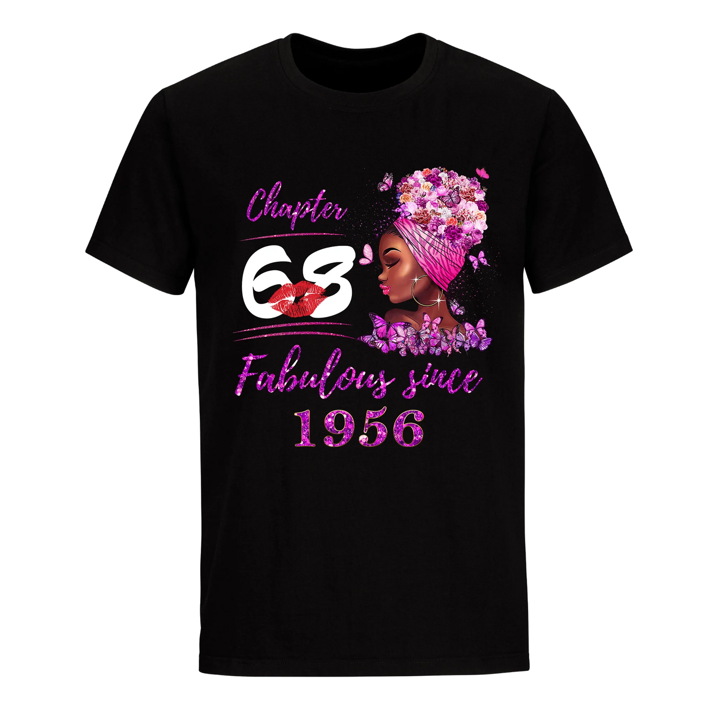 CHAPTER 68TH FABULOUS GIRL SINCE 1956 UNISEX SHIRT