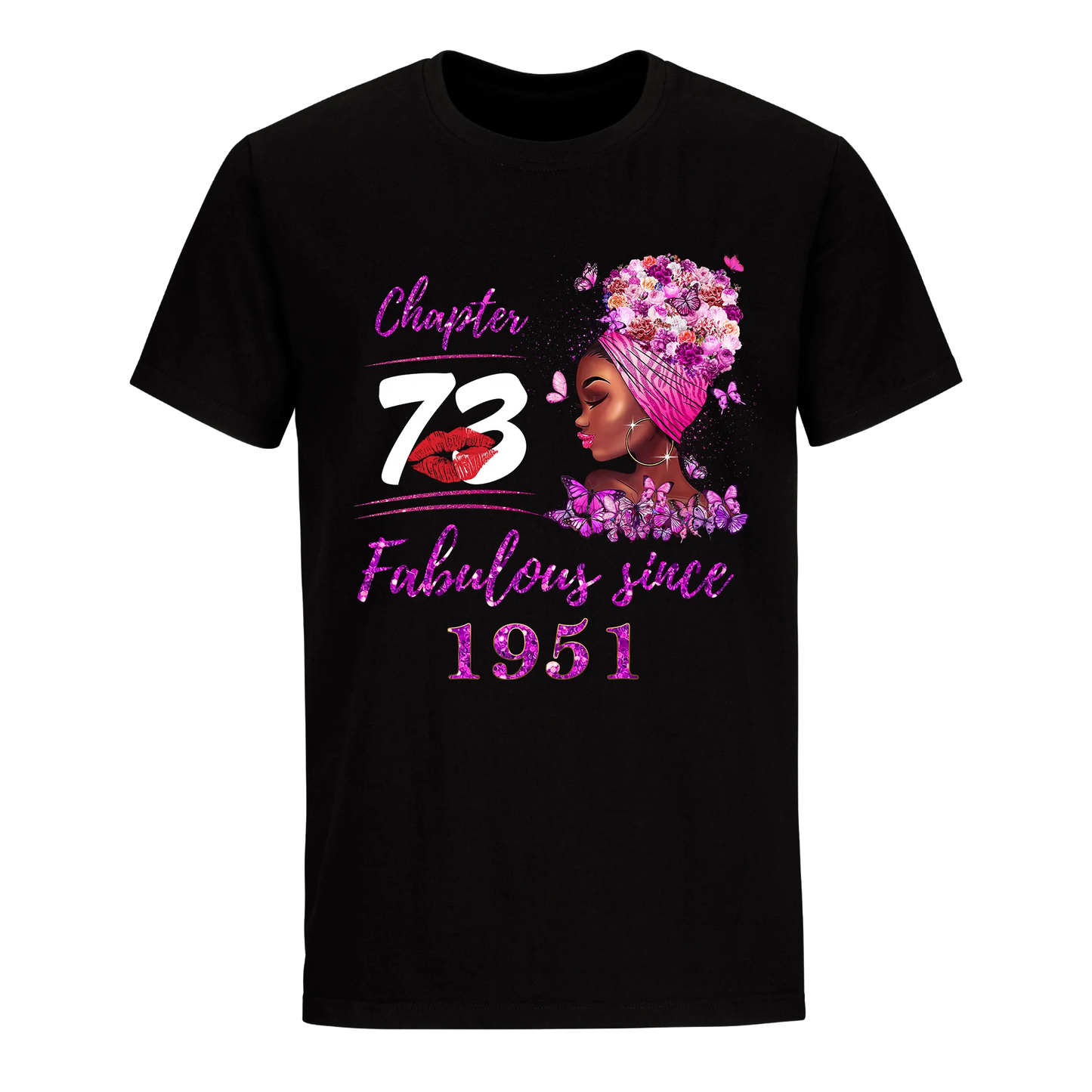 CHAPTER 73RD FABULOUS GIRL SINCE 1951 UNISEX SHIRT