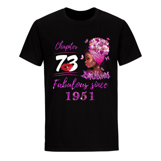 CHAPTER 73RD FABULOUS GIRL SINCE 1951 UNISEX SHIRT