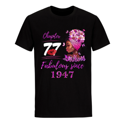 CHAPTER 77TH FABULOUS GIRL SINCE 1947 UNISEX SHIRT