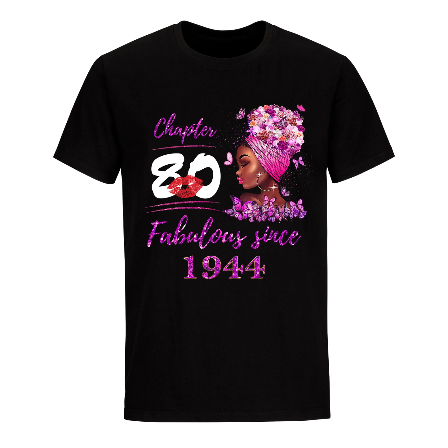 CHAPTER 80TH FABULOUS GIRL SINCE 1944 UNISEX SHIRT