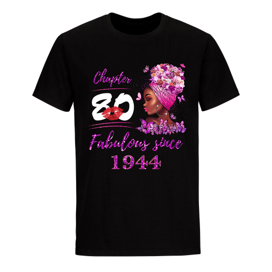 CHAPTER 80TH FABULOUS GIRL SINCE 1944 UNISEX SHIRT