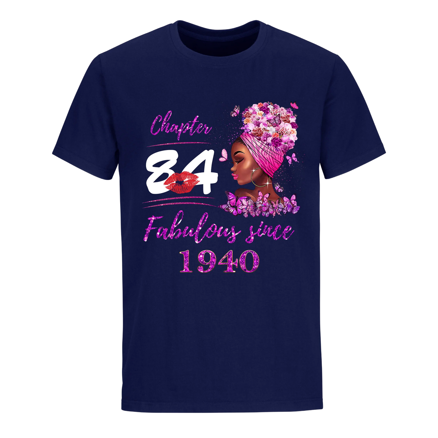 CHAPTER 84TH FABULOUS GIRL SINCE 1940 UNISEX SHIRT