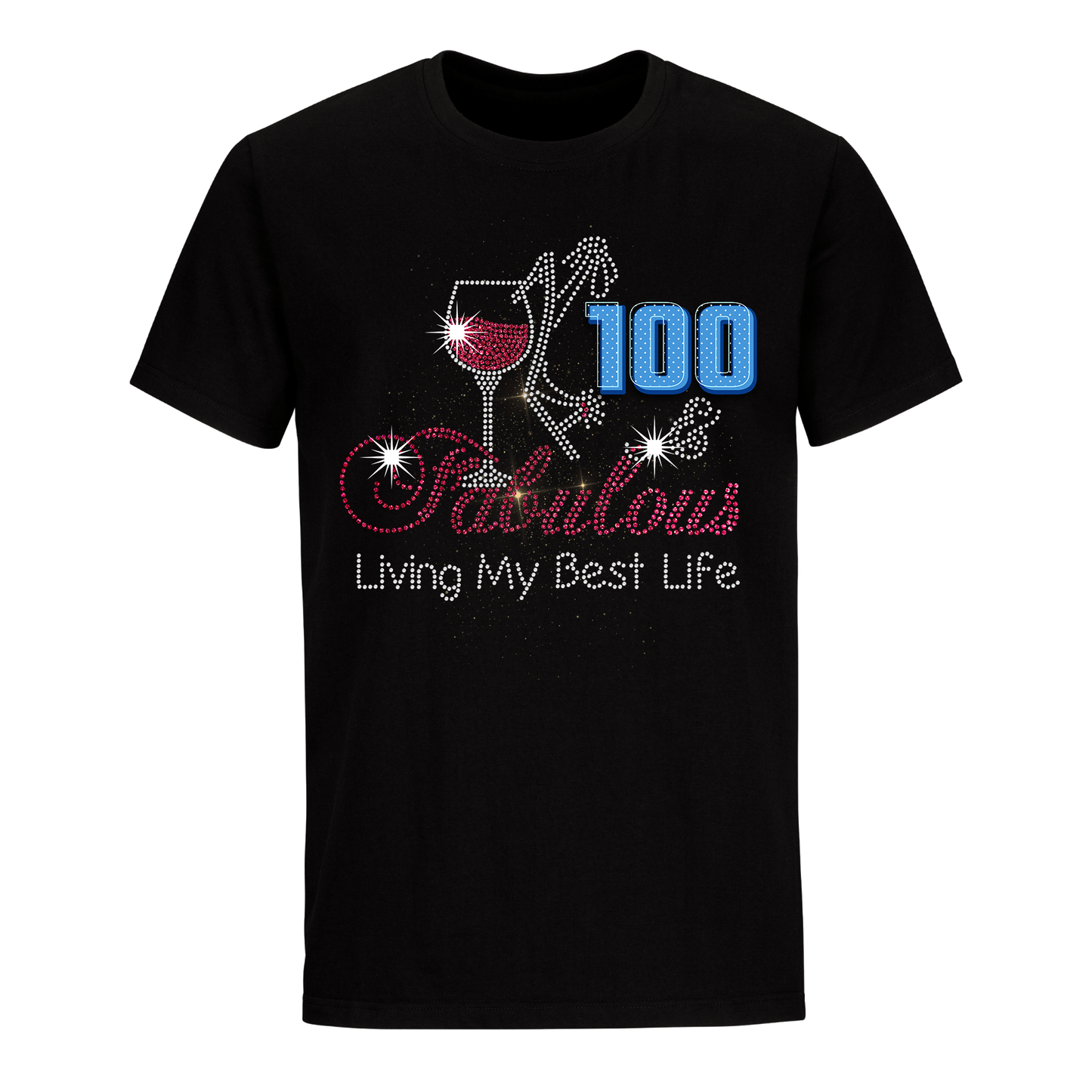 FABULOUS LIVING MY BEST LIFE 100 UNISEX SHIRT