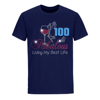 FABULOUS LIVING MY BEST LIFE 100 UNISEX SHIRT